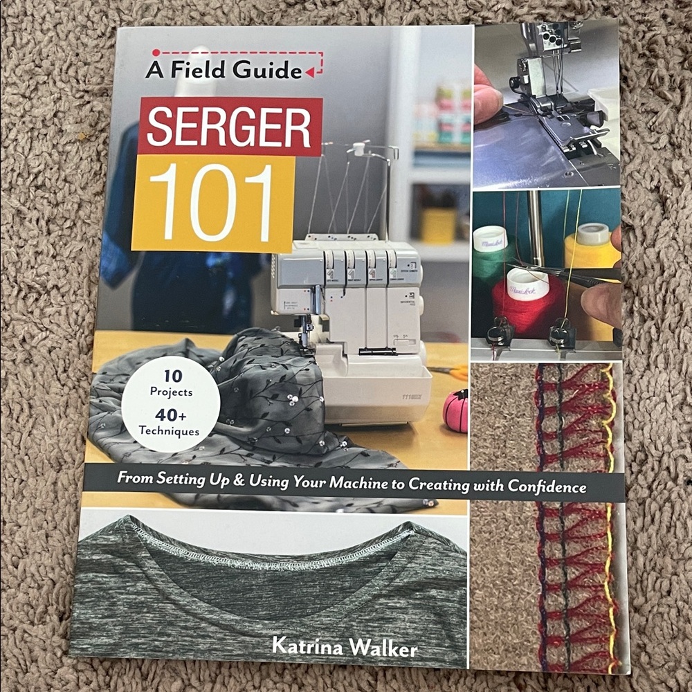 Serger 101 A Field Guide
